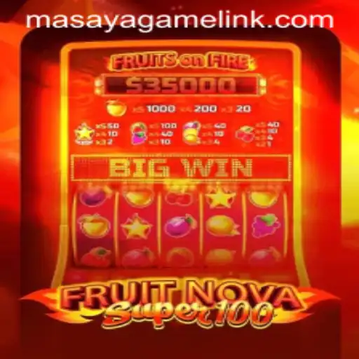 Discover the Exciting World of FruitNovaSuper100 with Masaya Game Login