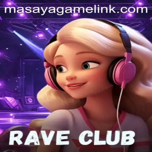 RaveClub: An Exciting Adventure into the World of Masaya Game Login